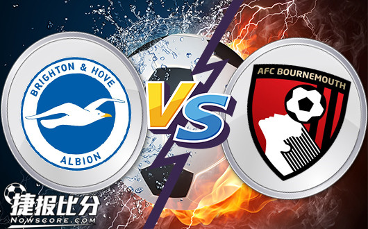 布赖顿vs伯恩茅斯 状态回暖，伯恩茅斯客场力争全身而退