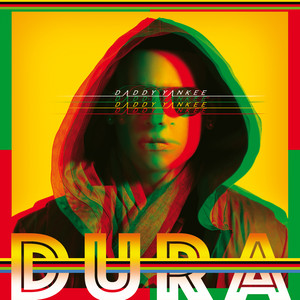 Daddy Yankee演唱歌曲《Dura》歌词介绍