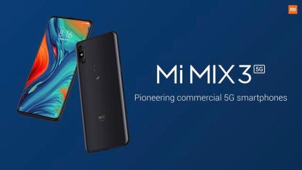 手机厂商混战5G：小米发布旗下首款5G手机小米MIX3 5G版