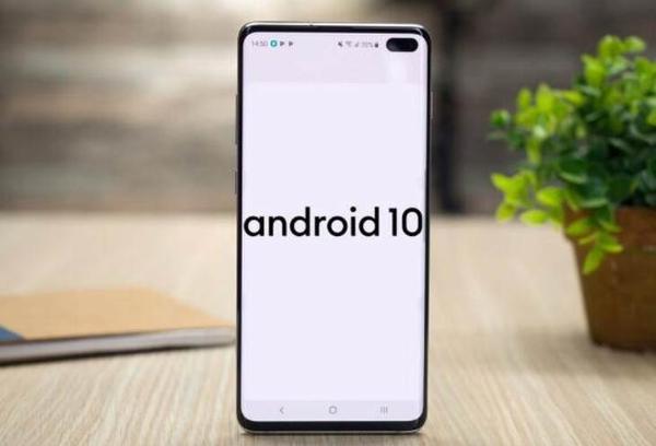 三星官方稳定版安卓10发布，Galaxy S10系列首尝鲜