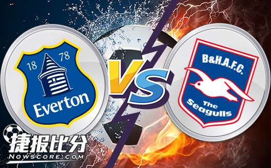 埃弗顿vs布赖顿 埃弗顿信心不足