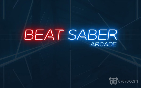 87晚汇 | 谷歌&HTC出席VR网络研讨会 《Beat Saber》商业授权街机版即将发布