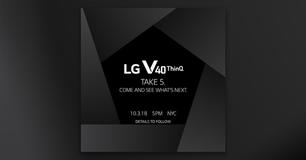 下周发布！LG发布V40 ThinQ官方预热：确认配备前双摄后三摄