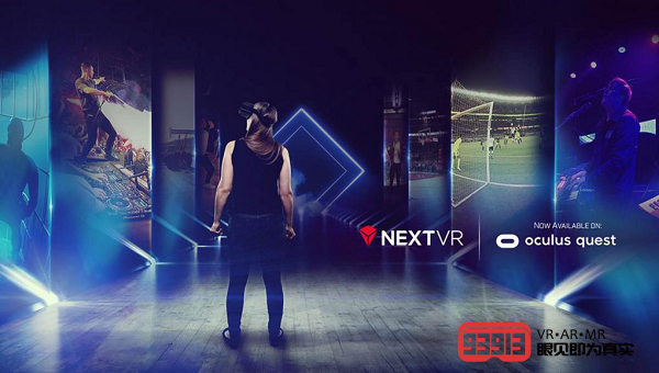 VR现场直播应用程序NextVR登陆Oculus Quest
