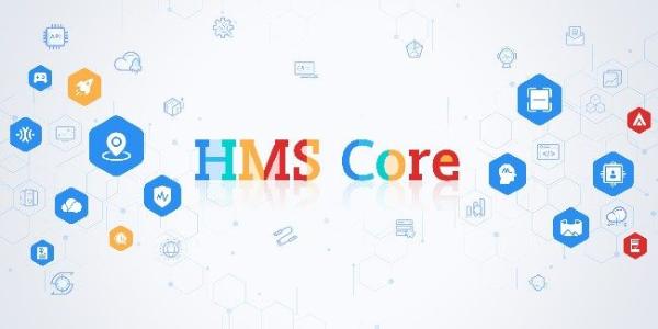 HMS Core为用户提供优质服务 加速开发者应用开发