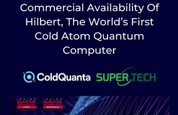 ColdQuanta收购Super.tech并宣布推出Hilbert冷原子量子计算机