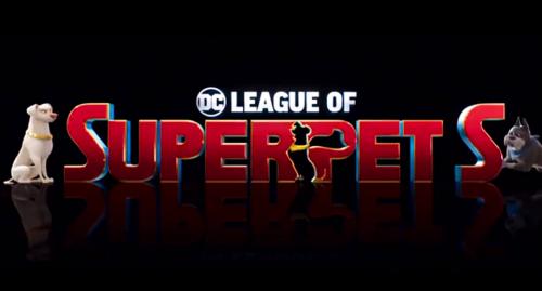 动画电影《DC超级宠物联盟》定档2022年5月20日公映