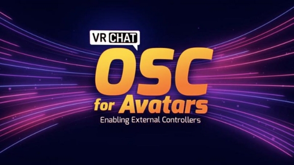 VR社交应用「VRChat」推出“Avatar OSC”功能