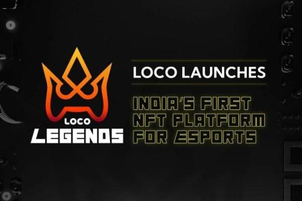 Loco推出印度首个NFT电子竞技平台“Loco Legends”