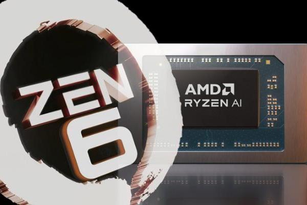 曝AMD Zen 6移动处理器将采用双功耗：更好地服务玩家