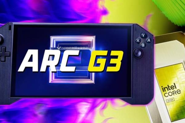 英特尔计划5月28日发布Arc G3掌机处理器：友商已集结完毕