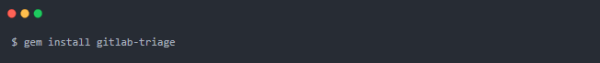  GitLab中文版教程|使用极狐GitLab Triage来自动管理Issue和MR
