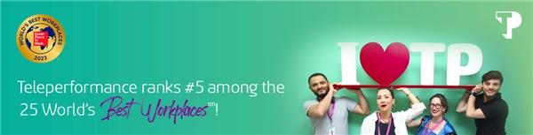 北京互联企信：Teleperformance连续三年荣获“全球前25的最佳工作场所”的荣誉且位列第五