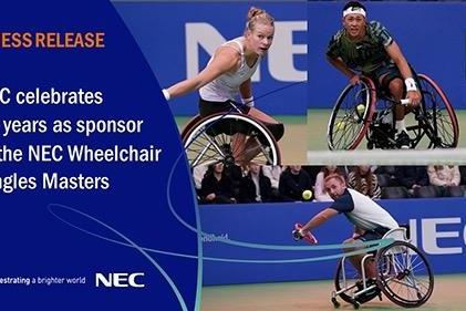 NEC与国际网球联合会续签赞助合约 庆祝成为NEC轮椅网球单打大师赛赞助商30周年