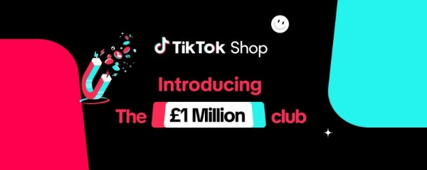 TikTok Shop英国市场崛起：“百万英镑俱乐部”背后的增长机遇