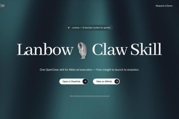 企业级 AI 增长决策系统 Lanbow 宣布将千万美金广告投放经验开源 