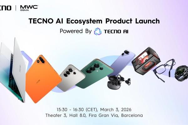 TECNO亮相MWC 2026，扩展AI生态版图，构建智联体验 