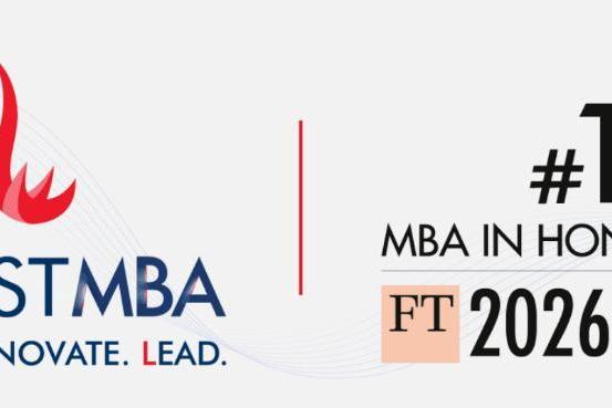 深耕科创与国际化，香港科技大学MBA再揽金融时报香港榜首，打造商科教育标杆 