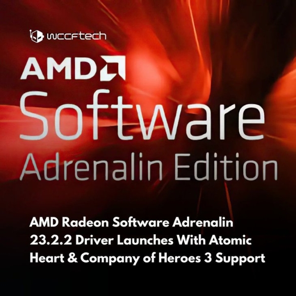 AMD发布23.2.2驱动更新，增加《原子之心》《英雄连3》支持
