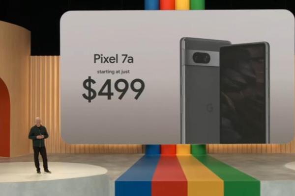 谷歌发布Pixel 7a手机，售价499美元起